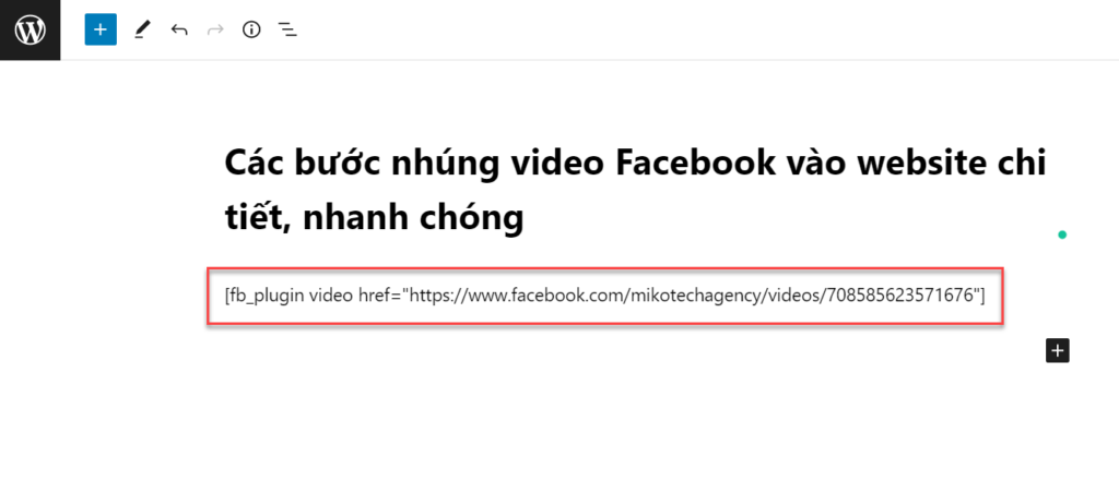 Các bước nhúng video Facebook vào website chi tiết, nhanh chóng 7 Nhúng video Facebook vào website bằng shortcode của Magic Embeds