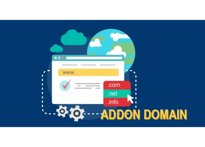Addon Domain là gì? Hướng dẫn cách thêm Addon Domain và hosting 1 Addon Domain là gì?