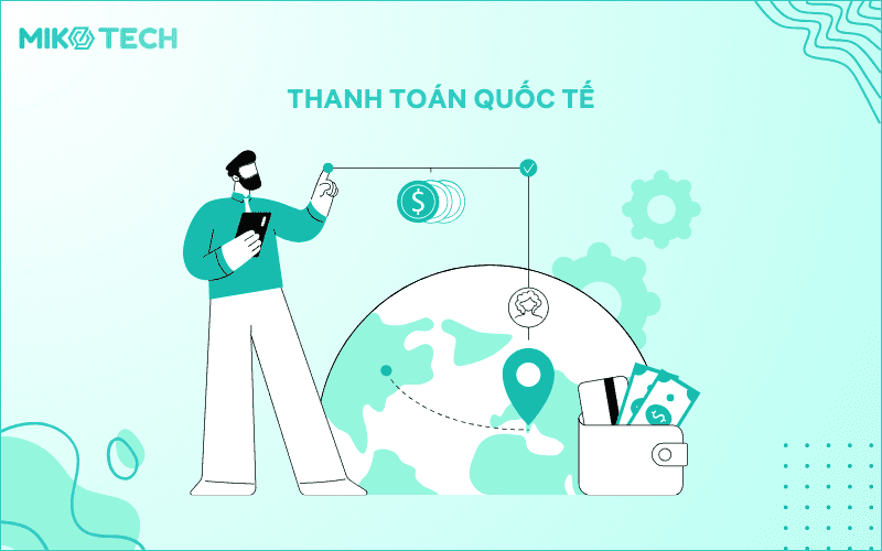 Payment method là gì? 9 phương thức thanh toán phổ biến nhất 7 các phương thức thanh toán quốc tế phổ biến