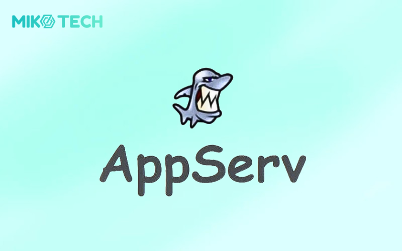 AppServ là gì? Cách sử dụng và hướng dẫn cài đặt chi tiết 1 appserv là gì