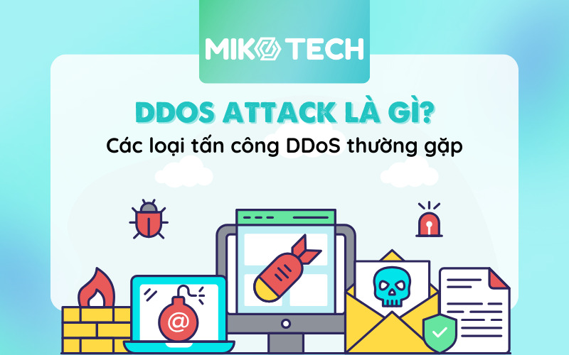 DDoS Attack là gì? 3 kiểu tấn công DDoS thường gặp