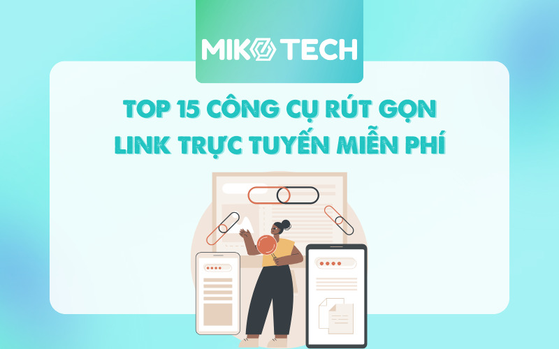 Top 15 Công Cụ Rút Gọn Link Trực Tuyến Miễn Phí