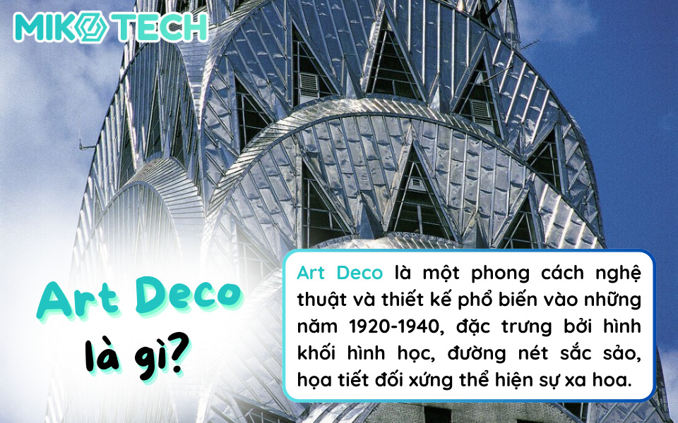 Art Deco Là Gì? Ứng Dụng Của Phong Cách Thiết Kế Art Deco 1 phong cách art deco là gì